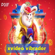 xvideo vibrador